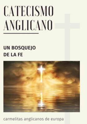 Un bosquejo de la fe: Catecismo Anglicano